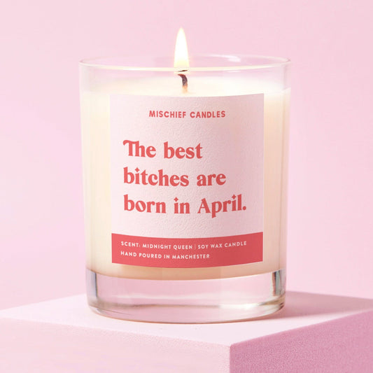 April Birthday Gift Funny Birthday Gift Candle April Birthday Bitch - Candles