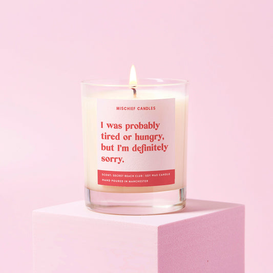Funny Apology Gift Candle Tired or Hungry Definitely Sorry - Candles