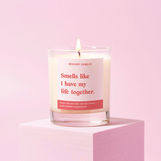 Funny Gift Candle Smells Like I Have My Life Together - Candles