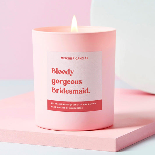 Funny Bridesmaid Gift Candle Bloody Gorgeous Bridesmaid Candle Only - Candles