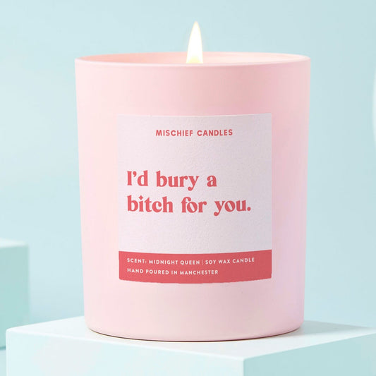 Funny Bury A Bitch For You Friendship Gift For Her Candle Candle Only - Candles