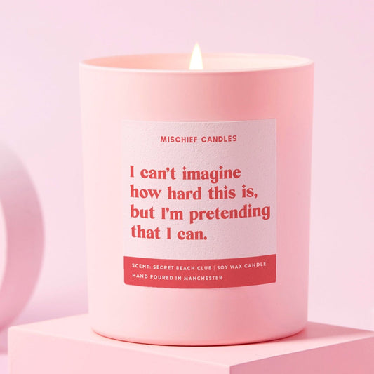 Thinking of You Gift Funny Candle Pretending I Understand Candle Only - Candles