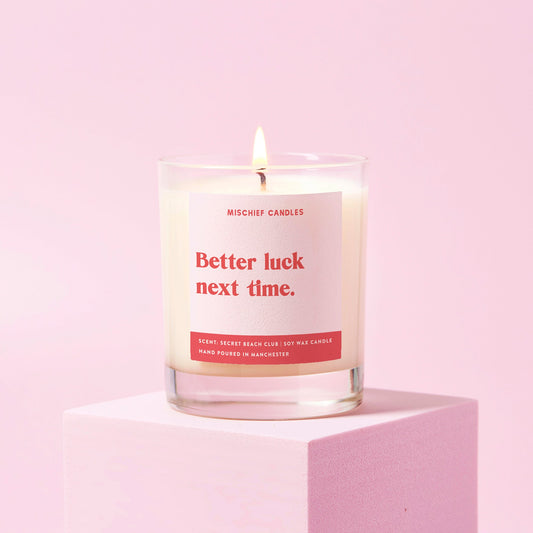 Thinking of You Gift Funny Candle Better Luck Next Time - Candles