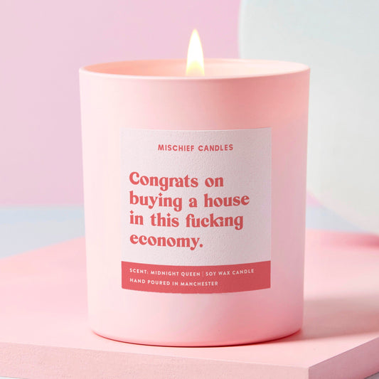 New Home Gift Funny Housewarming Candle A House in This Economy Candle Only - Candles