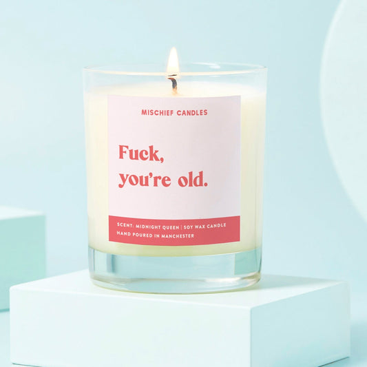 For Her Funny Birthday Gift Fuck You're Old Candle - Gifts > Birthday Gifts