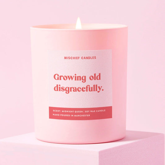 Birthday Gift For Her Funny Birthday Gift Growing Old Disgracefully Candle - Gifts > Birthday Gifts